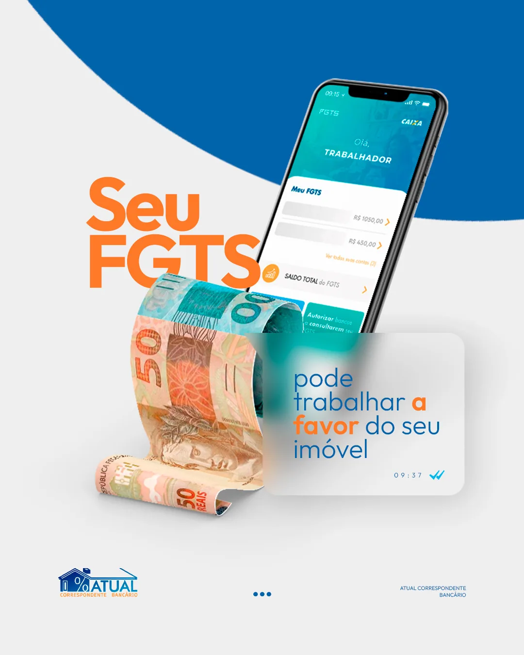 Arte da Atual: “Seu FGTS pode trabalhar a favor do seu imóvel”, com celular e notas de dinheiro.