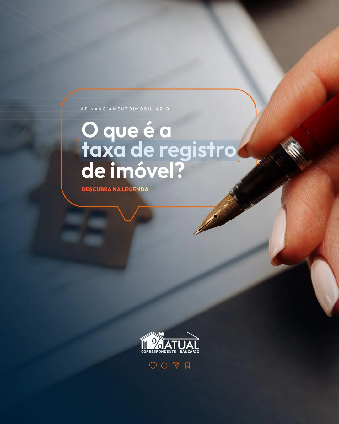 Arte da Atual: “O que é a taxa de registro de imóvel?”, com uma caneta assinando um documento.
